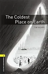 Set mit div. Artikeln (Set) Oxford Bookworms Library: Level 1:: The Coldest Place on Earth audio pack von Tim Vicary