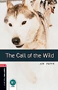 Set mit div. Artikeln (Set) Oxford Bookworms Library: Level 3: The Call of the Wild audio pack von Jack London