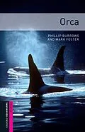 E-Book (epub) Orca Starter Level Oxford Bookworms Library von Phillip Burrows