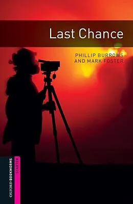 E-Book (epub) Last Chance Starter Level Oxford Bookworms Library von Phillip Burrows