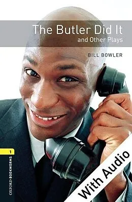 E-Book (epub) Butler Did It and Other Plays - With Audio Level 1 Oxford Bookworms Library von Bill Bowler