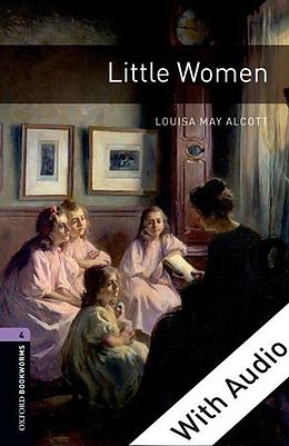 eBook (epub) Little Women - With Audio Level 4 Oxford Bookworms Library de Louisa May Alcott