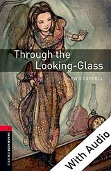 eBook (epub) Through the Looking-Glass - With Audio Level 3 Oxford Bookworms Library de Lewis Carroll