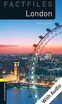 eBook (epub) London - With Audio Level 1 Factfiles Oxford Bookworms Library de John Escott