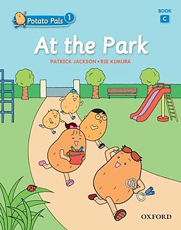 E-Book (pdf) At the Park (Potato Pals 1 Book C) von Patrick Jackson, Rie Kimura