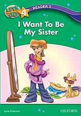 eBook (pdf) I Want To Be My Sister (Let's Go 3rd ed. Level 4 Reader 3) de Lynne Robertson