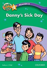 E-Book (pdf) Danny's Sick Day (Let's Go 3rd ed. Level 4 Reader 8) von Kathryn L. O'Dell
