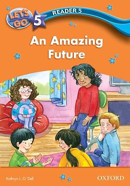 eBook (pdf) Amazing Future (Let's Go 3rd ed. Level 5 Reader 5) de Kathryn L. O'Dell