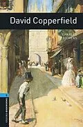 E-Book (epub) David Copperfield Level 5 Oxford Bookworms Library von Charles Dickens