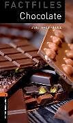 Kartonierter Einband Oxford Bookworms Library Factfiles: Level 2:: Chocolate von Janet Hardy-Gould