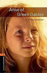 Kartonierter Einband Oxford Bookworms Library: Level 2: Anne of Green Gables von Montgomery, Clare West