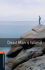Kartonierter Einband Oxford Bookworms Library: Level 2: Dead Man's Island von Escott John