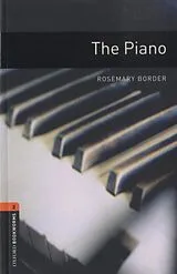 Kartonierter Einband Oxford Bookworms Library: Level 2:: The Piano von Rosemary Border