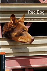 Kartonierter Einband Oxford Bookworms Library: Level 2:: Red Dog von Louis de Bernières