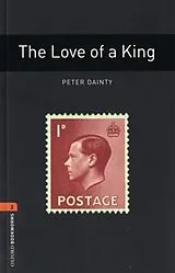 Kartonierter Einband Oxford Bookworms Library: Level 2: The Love of a King von Peter Dainty