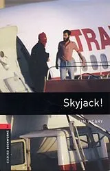 Kartonierter Einband Oxford Bookworms Library: Level 3:: Skyjack! von Tim Vicary