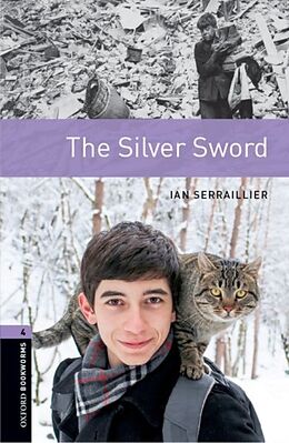 Couverture cartonnée Oxford Bookworms Library: Level 4:: The Silver Sword de Ian Serrailler