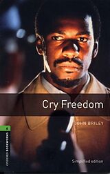 Kartonierter Einband Oxford Bookworms Library: Level 6:: Cry Freedom von John Briley, Rowena Akinyemi