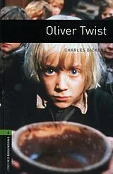 Kartonierter Einband Oxford Bookworms Library: Level 6:: Oliver Twist von Charles Dickens, Rogers Richard