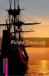 Kartonierter Einband (Kt) Oxford Bookworms Library: Starter:: Pirate Treasure von Phillip Burrows, Mark Foster