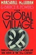 Kartonierter Einband The Global Village von Marshall McLuhan, Bruce R. Powers