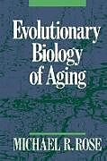 Evolutionary Biology of Aging