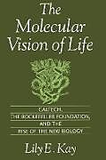 The Molecular Vision of Life