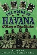 Couverture cartonnée The Pride of Havana de Roberto González Echevarría