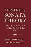 Fester Einband Elements of Sonata Theory von James Hepokoski, Warren Darcy