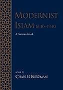 Couverture cartonnée Modernist Islam, 1840-1940 de Charles Kurzman