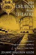 Couverture cartonnée When Church Became Theatre de Jeanne Halgren Kilde