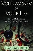 Kartonierter Einband Your Money or Your Life von David M. Cutler