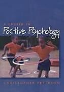 Kartonierter Einband A Primer in Positive Psychology von Peterson Christopher