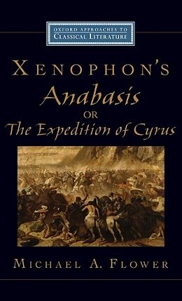 Livre Relié Xenophon's Anabasis, or The Expedition of Cyrus de Michael A. Flower