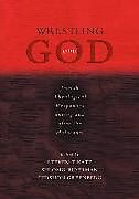 Couverture cartonnée Wrestling with God de Steven T. Biderman, Shlomo Greenberg, Gersho Katz