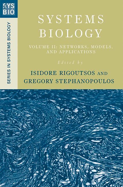 Systems Biology: Volume II: Networks, Models, and Applications