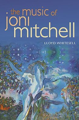 Livre Relié The Music of Joni Mitchell de Lloyd Whitesell