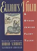 E-Book (pdf) Elijah's Violin and Other Jewish Fairy Tales von Howard Schwartz