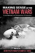 Making Sense of the Vietnam Wars