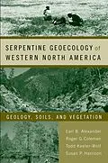 PDF Serpentine Geoecology of Western North America von Earl B. Alexander, Robert G. Coleman, Todd Keeler-Wolfe