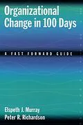 E-Book (pdf) Organizational Change in 100 Days von Elspeth J. Murray, Peter R. Richardson