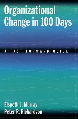 E-Book (pdf) Organizational Change in 100 Days von Elspeth J. Murray, Peter R. Richardson