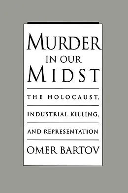 E-Book (pdf) Murder in Our Midst von Omer Bartov