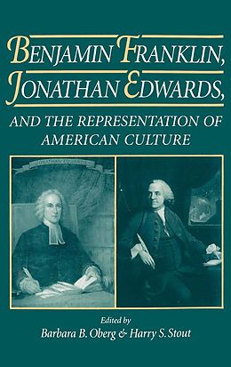 eBook (pdf) Benjamin Franklin, Jonathan Edwards, and the Representation of American Culture de 