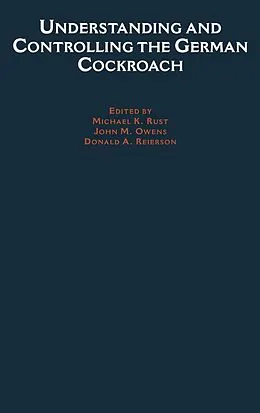 E-Book (pdf) Understanding and Controlling the German Cockroach von RUST MICHAEL K