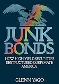 E-Book (pdf) Junk Bonds von Glenn Yago
