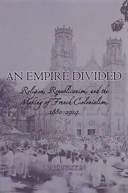 E-Book (pdf) An Empire Divided von J. P. Daughton