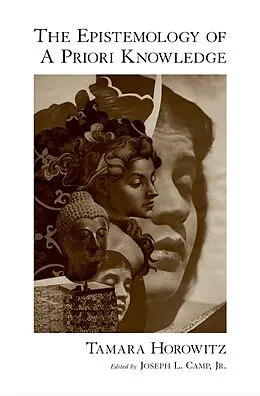 E-Book (pdf) The Epistemology of A Priori Knowledge von Tamara Horowitz
