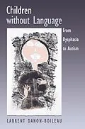 PDF Children without Language von Laurent Danon-Boileau, James Grieve
