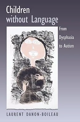 PDF Children without Language von Laurent Danon-Boileau, James Grieve
